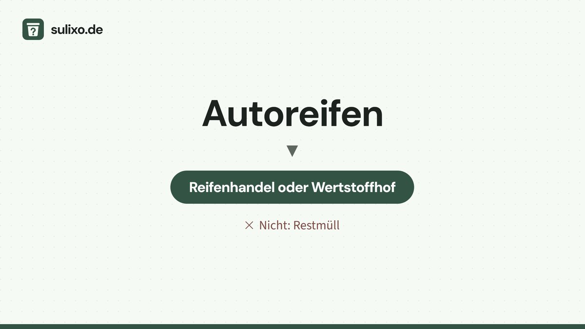 Autoreifen: Reifenhandel oder Wertstoffhof