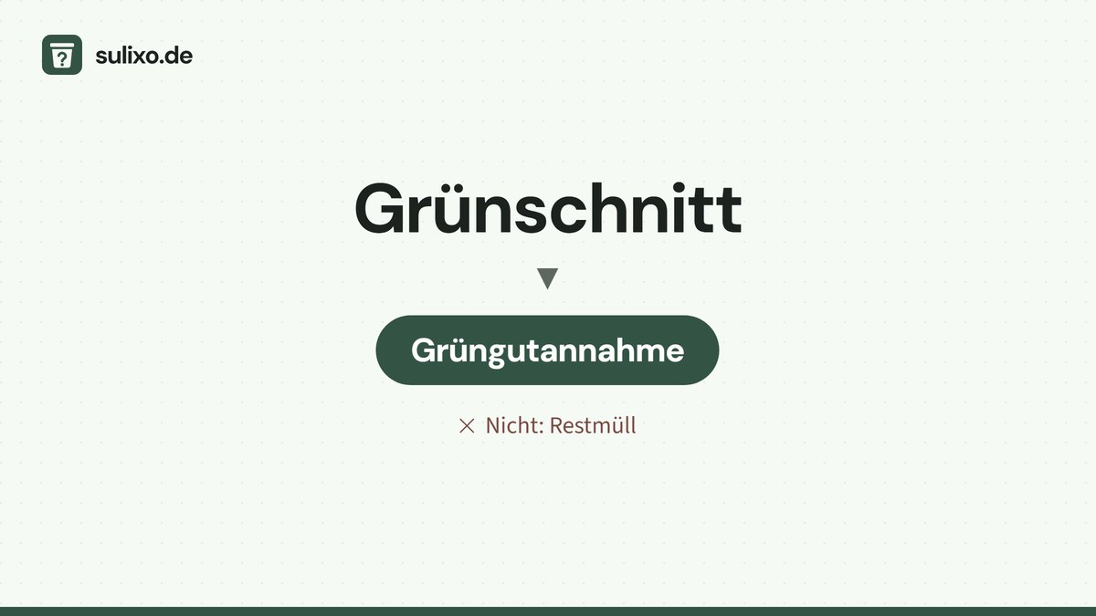 Grünschnitt: Grüngutannahme