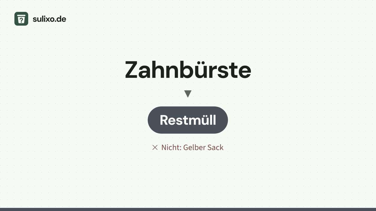 Zahnbürste: Restmüll